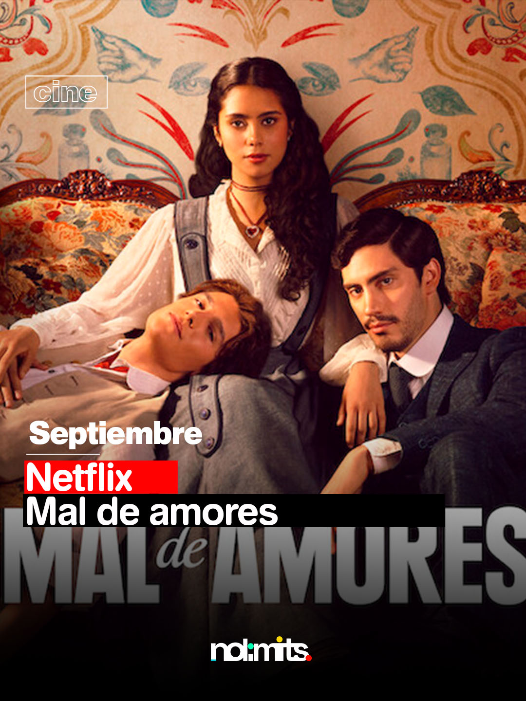 Mal de Amores, nueva serie de Netflix